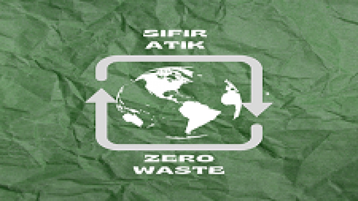 Sıfır Atık(Zero Waste) eTwinning Projesi
