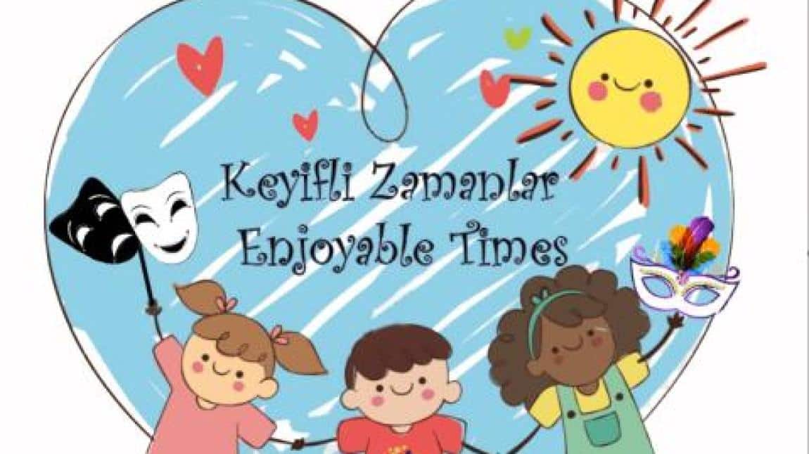 Keyifli Zamanlar/ Enjoyable Times eTwinning Projesi